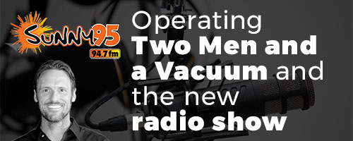 Operating 2 Men and a Vacuum and the new radio show
